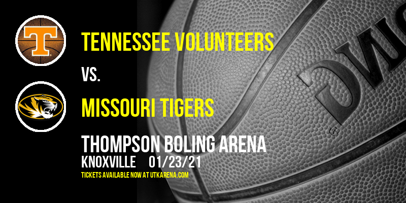 Tennessee Volunteers vs. Missouri Tigers at Thompson Boling Arena tickets Tennessee Volunteers vs. Missouri Tigers at Thompson Boling Arena
