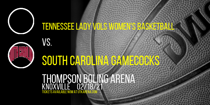 Tennessee Lady Vols Women's Basketball vs. South Carolina Gamecocks at Thompson Boling Arena tickets Tennessee Lady Vols Women's Basketball vs. South Carolina Gamecocks at Thompson Boling Arena