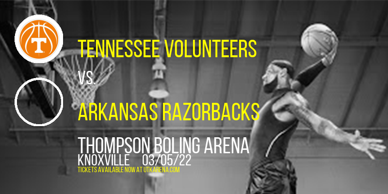 Tennessee Volunteers vs. Arkansas Razorbacks at Thompson Boling Arena tickets Tennessee Volunteers vs. Arkansas Razorbacks at Thompson Boling Arena