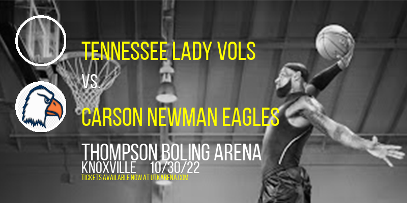 Exhibition: Tennessee Lady Vols vs. Carson Newman Eagles at Thompson Boling Arena