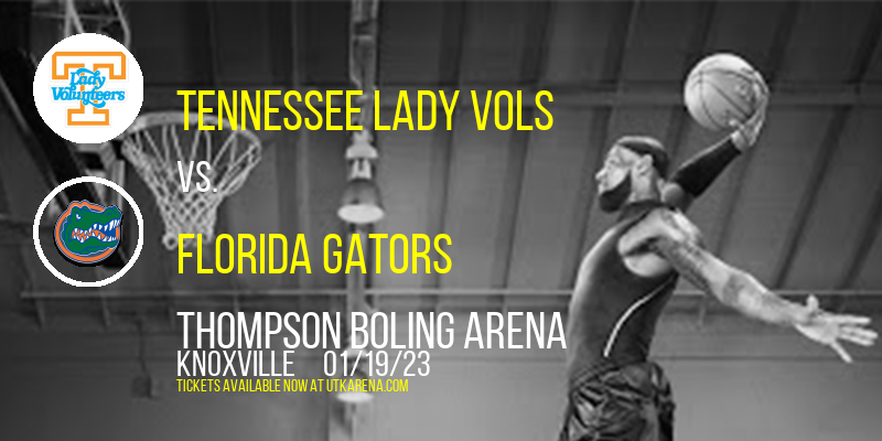 Tennessee Lady Vols vs. Florida Gators at Thompson Boling Arena