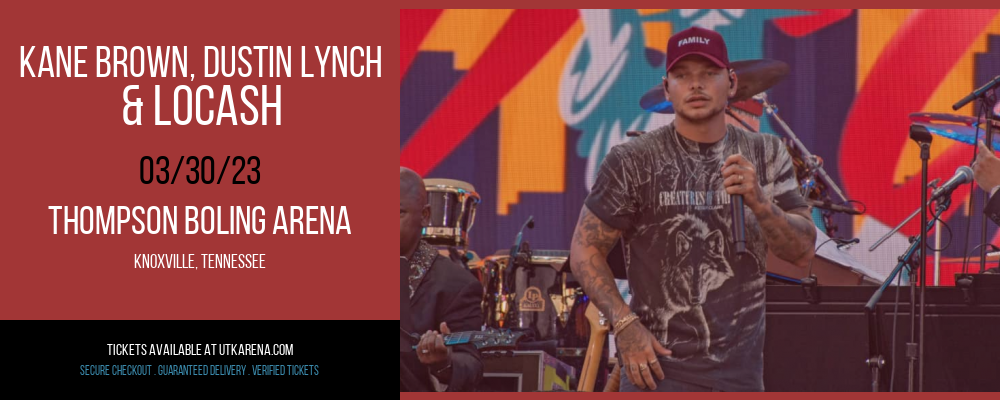 Kane Brown, Dustin Lynch & LoCash at Thompson Boling Arena tickets Kane Brown, Dustin Lynch & LoCash at Thompson Boling Arena