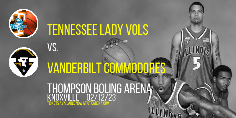 Tennessee Lady Vols vs. Vanderbilt Commodores at Thompson Boling Arena