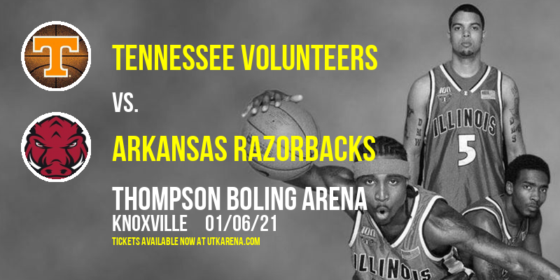 Tennessee Volunteers vs. Arkansas Razorbacks at Thompson Boling Arena tickets Tennessee Volunteers vs. Arkansas Razorbacks at Thompson Boling Arena