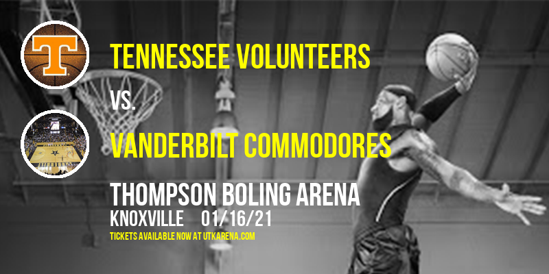Tennessee Volunteers vs. Vanderbilt Commodores at Thompson Boling Arena tickets Tennessee Volunteers vs. Vanderbilt Commodores at Thompson Boling Arena