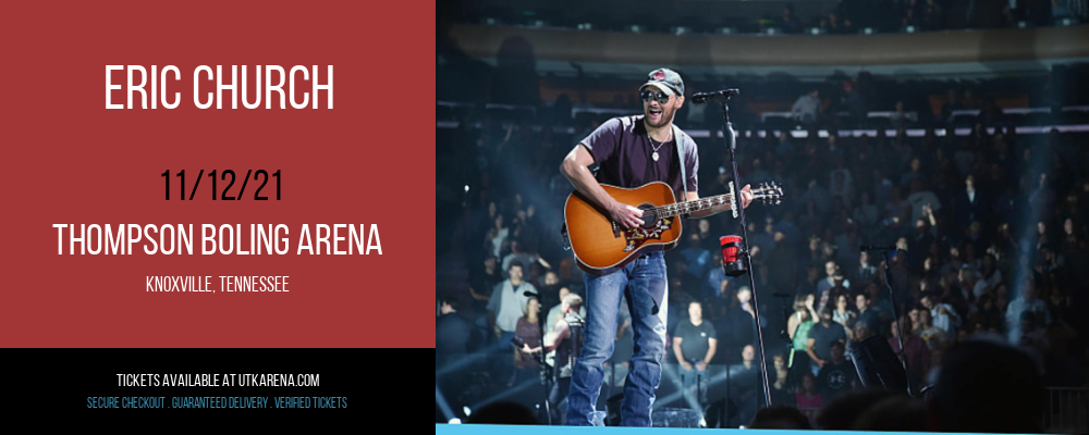 Eric Church at Thompson Boling Arena tickets Eric Church at Thompson Boling Arena