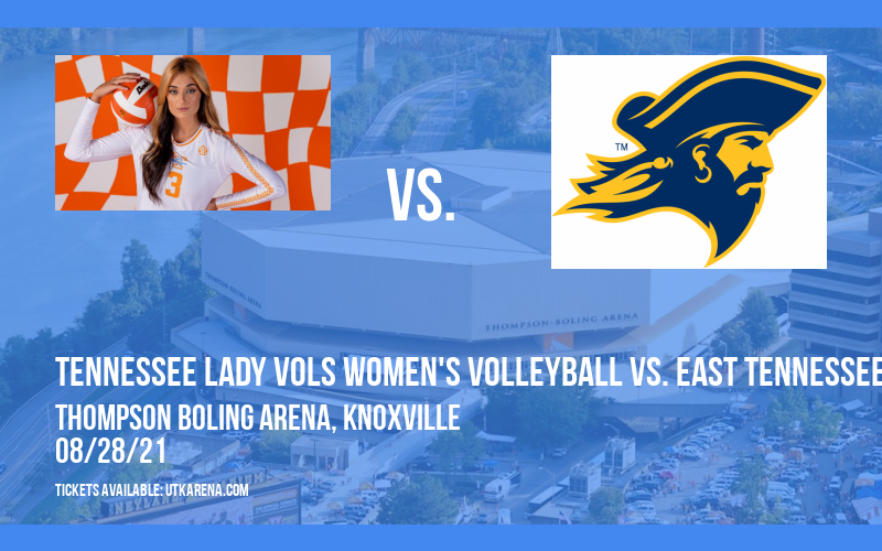 Tennessee Lady Vols Women's Volleyball vs. East Tennessee State Buccaneers at Thompson Boling Arena tickets Tennessee Lady Vols Women's Volleyball vs. East Tennessee State Buccaneers at Thompson Boling Arena