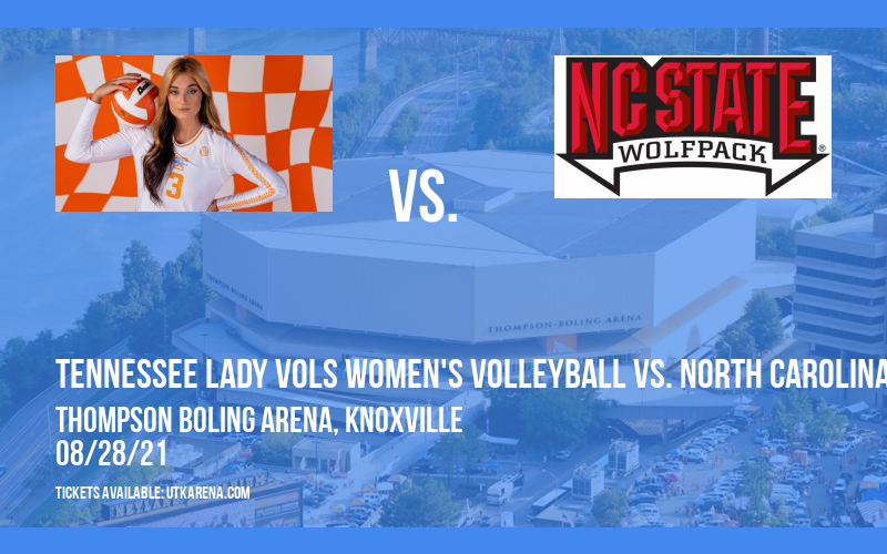 Tennessee Lady Vols Women's Volleyball vs. North Carolina State Wolfpack at Thompson Boling Arena tickets Tennessee Lady Vols Women's Volleyball vs. North Carolina State Wolfpack at Thompson Boling Arena