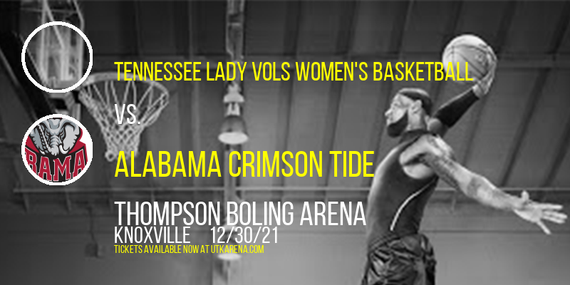 Tennessee Lady Vols Women's Basketball vs. Alabama Crimson Tide at Thompson Boling Arena