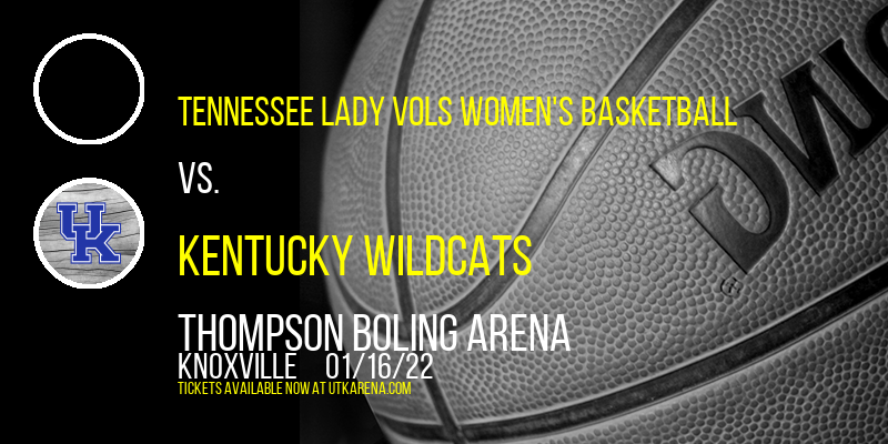Tennessee Lady Vols Women's Basketball vs. Kentucky Wildcats at Thompson Boling Arena