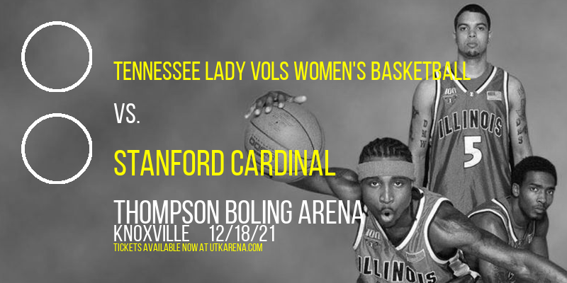 Tennessee Lady Vols Women's Basketball vs. Stanford Cardinal at Thompson Boling Arena tickets Tennessee Lady Vols Women's Basketball vs. Stanford Cardinal at Thompson Boling Arena