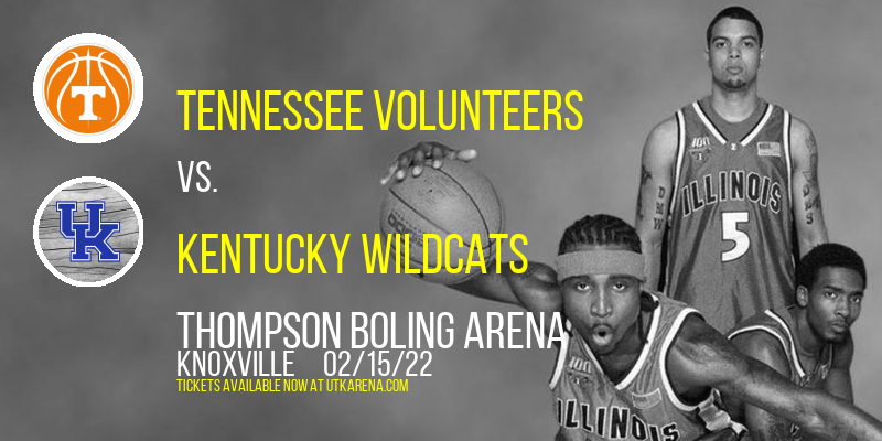 Tennessee Volunteers vs. Kentucky Wildcats at Thompson Boling Arena tickets Tennessee Volunteers vs. Kentucky Wildcats at Thompson Boling Arena