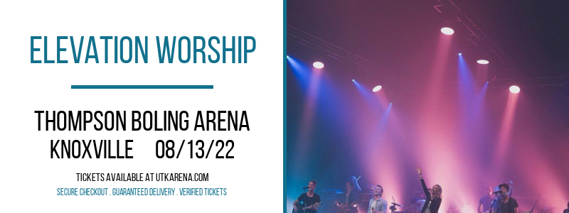 Elevation Worship at Thompson Boling Arena tickets Elevation Worship at Thompson Boling Arena