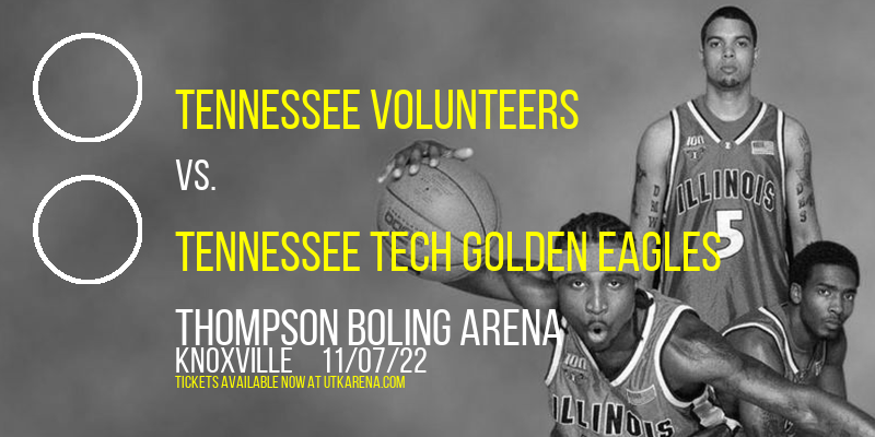 Tennessee Volunteers vs. Tennessee Tech Golden Eagles at Thompson Boling Arena