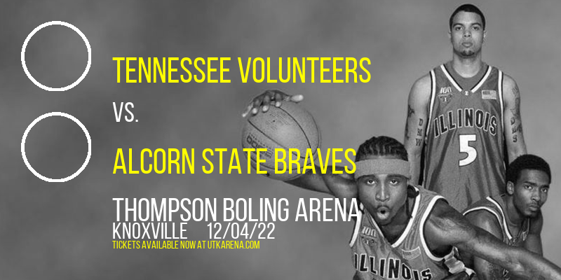 Tennessee Volunteers vs. Alcorn State Braves at Thompson Boling Arena tickets Tennessee Volunteers vs. Alcorn State Braves at Thompson Boling Arena