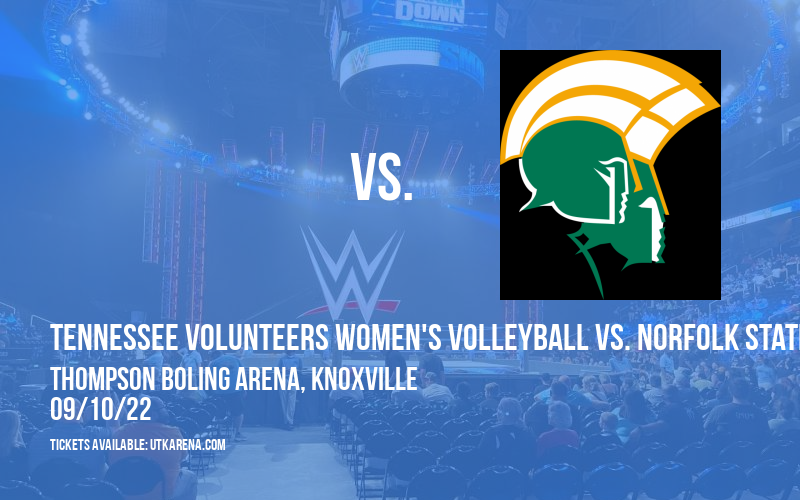 Tennessee Volunteers Women's Volleyball vs. Norfolk State Spartans at Thompson Boling Arena tickets Tennessee Volunteers Women's Volleyball vs. Norfolk State Spartans at Thompson Boling Arena