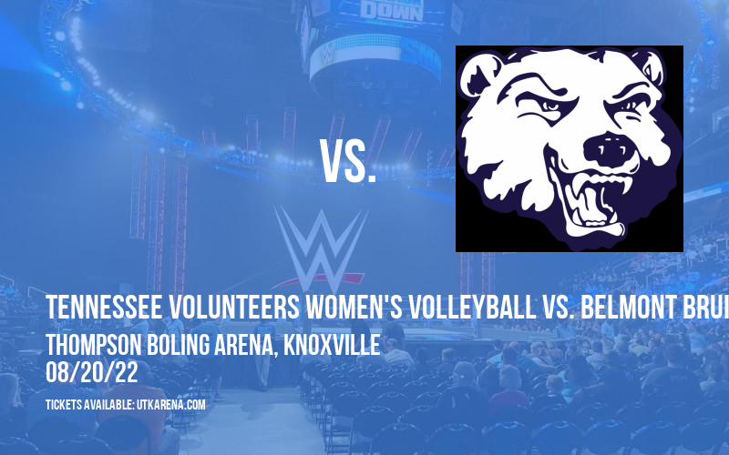 Exhibition: Tennessee Volunteers Women's Volleyball vs. Belmont Bruins at Thompson Boling Arena tickets Exhibition: Tennessee Volunteers Women's Volleyball vs. Belmont Bruins at Thompson Boling Arena