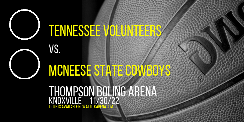 Tennessee Volunteers vs. McNeese State Cowboys at Thompson Boling Arena