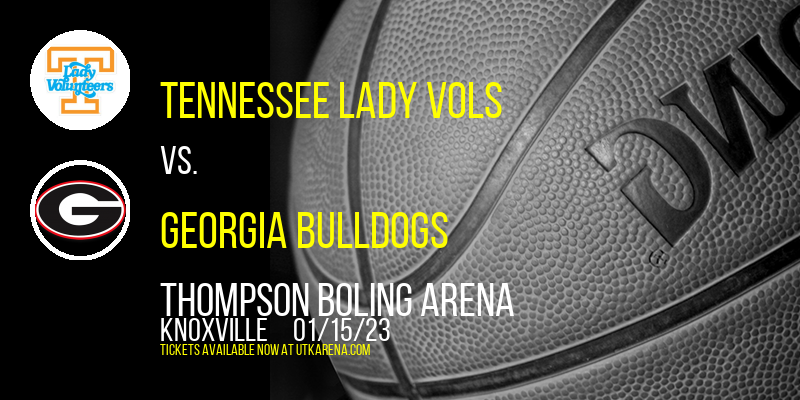 Tennessee Lady Vols vs. Georgia Bulldogs at Thompson Boling Arena tickets Tennessee Lady Vols vs. Georgia Bulldogs at Thompson Boling Arena