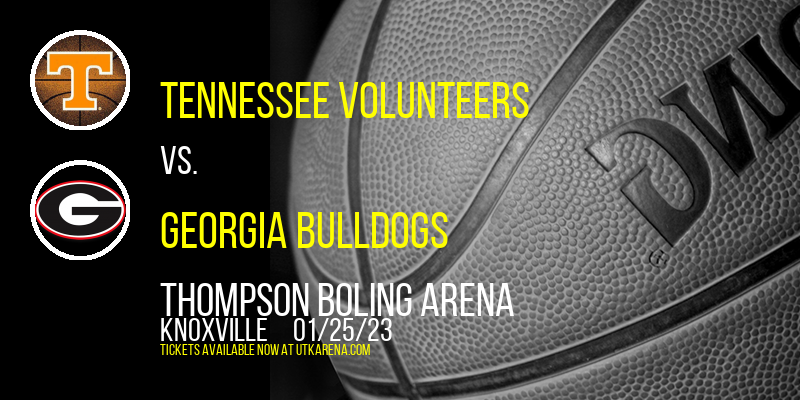 Tennessee Volunteers vs. Georgia Bulldogs at Thompson Boling Arena