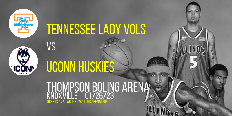 Tennessee Lady Vols vs. UConn Huskies at Thompson Boling Arena