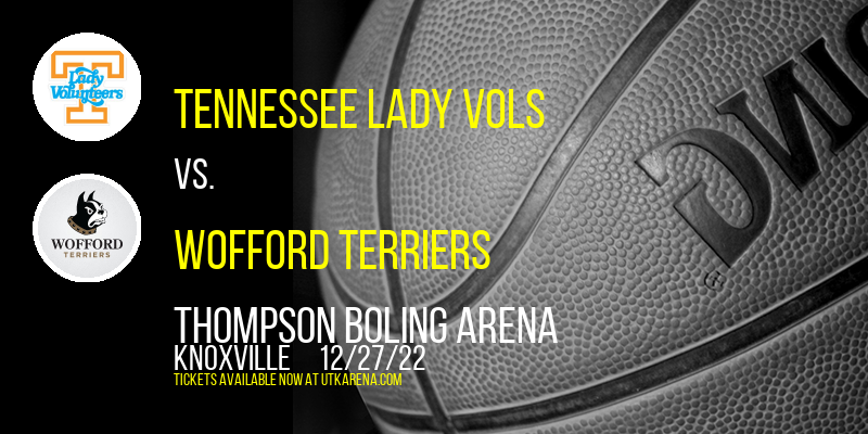 Tennessee Lady Vols vs. Wofford Terriers at Thompson Boling Arena tickets Tennessee Lady Vols vs. Wofford Terriers at Thompson Boling Arena
