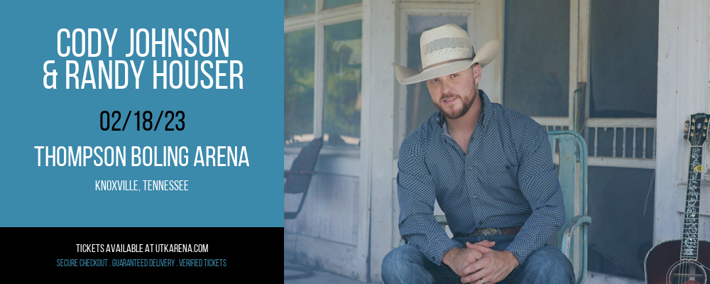 Cody Johnson & Randy Houser at Thompson Boling Arena tickets Cody Johnson & Randy Houser at Thompson Boling Arena