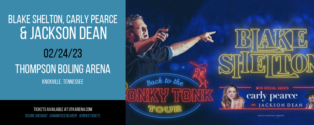 Blake Shelton, Carly Pearce & Jackson Dean at Thompson Boling Arena tickets Blake Shelton, Carly Pearce & Jackson Dean at Thompson Boling Arena