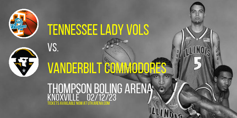 Tennessee Lady Vols vs. Vanderbilt Commodores at Thompson Boling Arena tickets Tennessee Lady Vols vs. Vanderbilt Commodores at Thompson Boling Arena