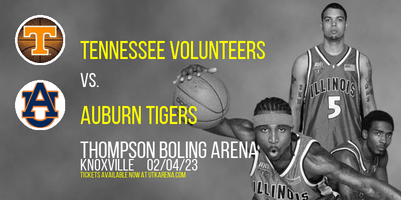 Tennessee Volunteers vs. Auburn Tigers at Thompson Boling Arena