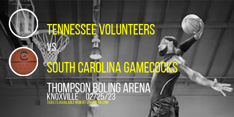 Tennessee Volunteers vs. South Carolina Gamecocks at Thompson Boling Arena tickets Tennessee Volunteers vs. South Carolina Gamecocks at Thompson Boling Arena