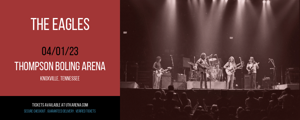 The Eagles at Thompson Boling Arena tickets The Eagles at Thompson Boling Arena