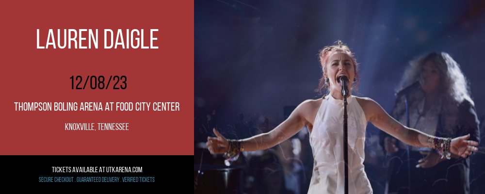 Lauren Daigle at Thompson Boling Arena at Food City Center