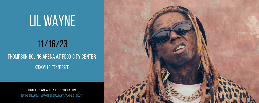 Lil Wayne at Thompson Boling Arena at Food City Center