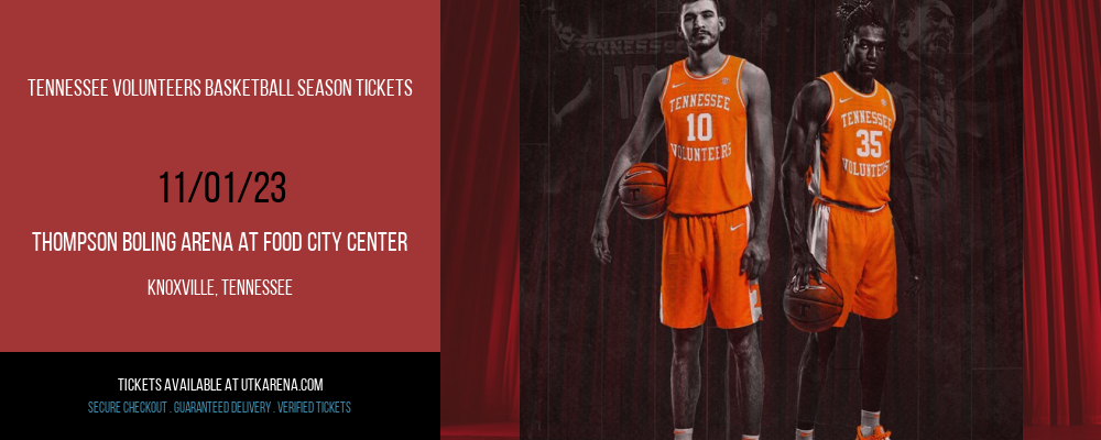 Tennessee Volunteers Basketball Season Tickets at Thompson Boling Arena at Food City Center