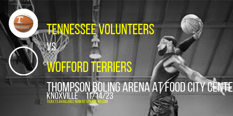 Tennessee Volunteers vs. Wofford Terriers at Thompson Boling Arena at Food City Center
