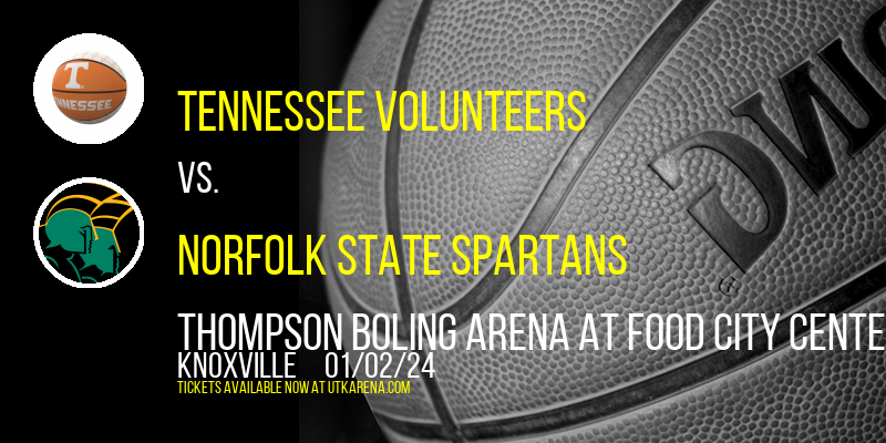 Tennessee Volunteers vs. Norfolk State Spartans at Thompson Boling Arena at Food City Center