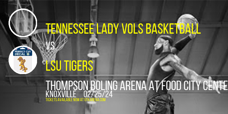 Tennessee Lady Vols Basketball vs. LSU Tigers at Thompson Boling Arena at Food City Center