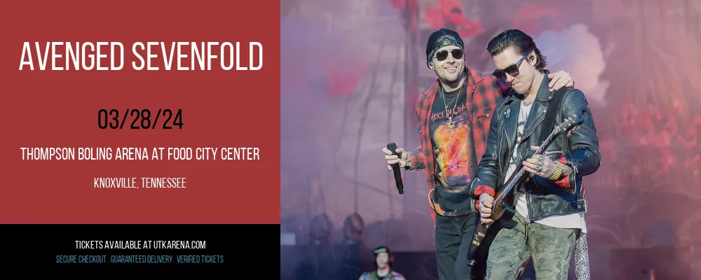 Avenged Sevenfold at Thompson Boling Arena at Food City Center