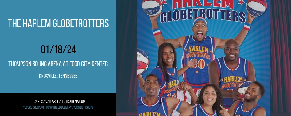 The Harlem Globetrotters at Thompson Boling Arena at Food City Center