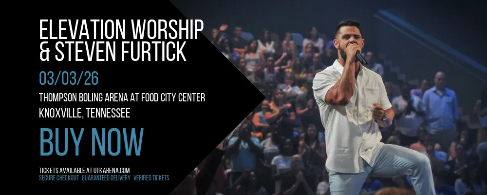 Elevation Worship & Steven Furtick at Thompson Boling Arena at Food City Center