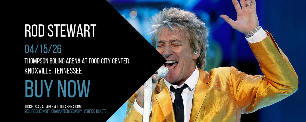 Rod Stewart at Thompson Boling Arena at Food City Center